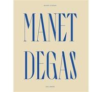 Manet/Degas Edouard Manet (Auteur), Collectif (Auteur), Stéphane Guégan (Editeur du volume), Isolde Pludermacher (Editeur du volume), Laurence Des Cars (Editeur du volume)