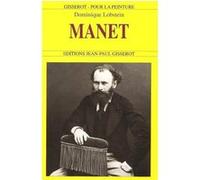 Manet Edouard Manet (Auteur), Dominique Lobstein (Auteur)
