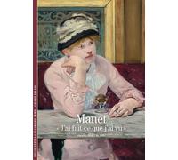 Manet: "J'ai fait ce que j'ai vu"