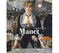 Manet: Les chefs-d'oeuvre