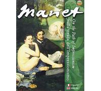 Manet - Sulla strada dell'Impressionismo