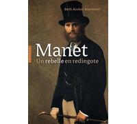 Manet: Un rebelle en redingote