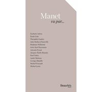 Manet vu par... - Edouard Manet - Beaux Arts Editions - broché - Biographie