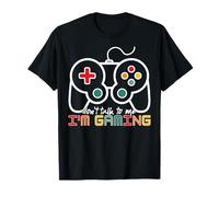 Manette de Jeu Amusante avec Inscription « Don't Talk to Me I'm Gaming » T-Shirt
