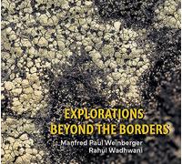Manfred Paul Weinberger - Explorations Beyond the Borders