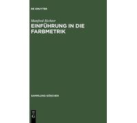 Manfred Richter Einfuhrung in Die Farbmetrik (Relié) Sammlung Göschen