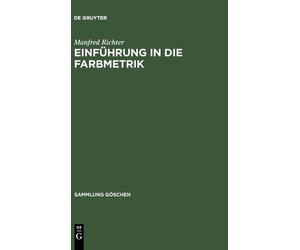 Manfred Richter Einfuhrung in Die Farbmetrik (Relié) Sammlung Göschen