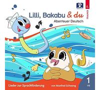 Manfred Schweng - Lilli,Bakabu & du: Abenteuer Deutsch