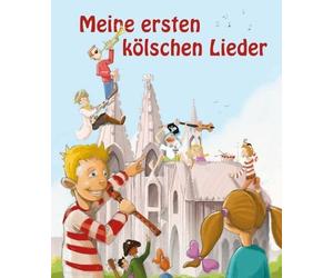 Manfred Söntgen Matthias Derenbach Arthur Meine ersten kölschen Lieder: (Relié)