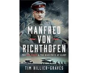 MANFRED VON RICHTHOFEN by Tim HillierGraves Tim HillierGraves (Auteur)