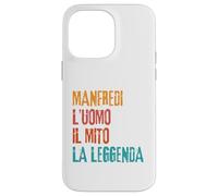 Manfredi L'Uomo Il Mito La Leggenda Festa di Compleanno Coque pour iPhone 14 Pro Max
