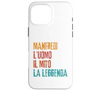 Manfredi L'Uomo Il Mito La Leggenda Festa di Compleanno Coque pour iPhone 16 Pro Max