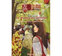 Manga 10000 images T03 Le manga au féminin - Collectif - H Editions - broché - Revue