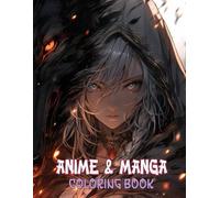 Manga and Anime Coloring Book: Explore Dynamic Heroines Alongside Spirit Creatures In A Captivating Hand-Illustrated Journey Through Asian Comic Dreamscapes