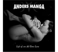 Manga, Anders - Left of an All-Time Low