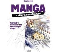 Manga, Cahier D'entraînement - Apprendre À Dessiner Ses Personnages Manga