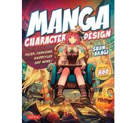 Manga Character Design – Visages, tenues, coiffures et plus de 800 illustrations