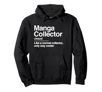 Manga Collector Definition Noun Funny Hobby Humour Sweat à Capuche
