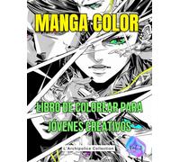 MANGA COLOR - VOL. 3: LIBRO DE COLOREAR PARA JÓVENES CREATIVOS