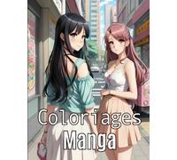 Manga Coloriages: 50 illustrations de femmes version anime à colorier pour ados et adultes