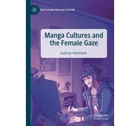 Manga Cultures And The Female Gaze