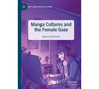 Manga Cultures And The Female Gaze