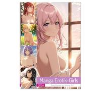 Manga Erotik-Girls - Sexy Kurven im Anime-Stil (Wandkalender 2026 DIN A2 hoch), CALVENDO Monatskalender: Erotische Manga Mädchen mit nackten Brüsten als sexy Cartoon-Bilder