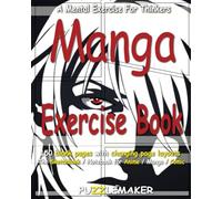 Manga Exercise Book: 150 blank pages with changing page layouts. The sketchbook / notebook for anime / manga / comics