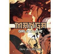 MANGA Girls & Love: Livre de coloriage pour filles | Dessins en style Manga