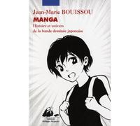 Manga: Histoire et univers de la bande dessinée japonaise