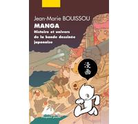 Manga - histoire et univers de la bd japonaise - Jean-Marie Bouissou - Philippe Picquier - Poche - Essai