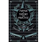 Araki, Hirohiko - Manga In Theory & Practice: The Craft of Creating
