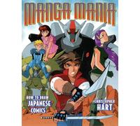 Manga Mania: How to Draw Japanese Comics