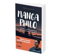 Manga Philo Toute la philosophie rélévée par le manga - Gatsu Sensei - L'etudiant Pratique - broché - Essai