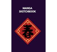 Manga Sketchbook for Drawing: A5 Anime Drawing Pad with Action Speed Lines - 120 Pages 6x9 Blank Comic Book for Artists, Otaku Sketches and Creative Grids