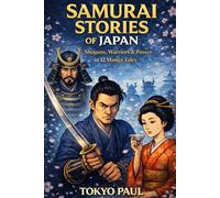 Manga-Style Japanese History: Shoguns, Samurai & Sake in 12 Stories