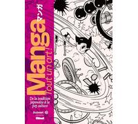 Manga. Tout un art !: De la tradition japonaise à la pop culture