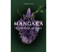 Thibault Vermot – Mangaka – Tome 2 : Entre Deux Mondes – Broché