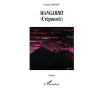 Mangaribi (Crépuscule) - Claude Nemry - L'harmattan - broché - Roman