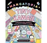 Mangatopia Tiny Kawaii by Liv Wan Liv Wan (Auteur)