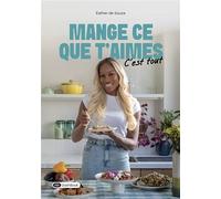 Mange ce que t’aimes C'est tout - Esther de Souza - Dashbook - broché - Guide