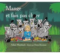 Mange et fais pas chier: traduit de l'anglais (Etats-Unis) par Pierre Demarty