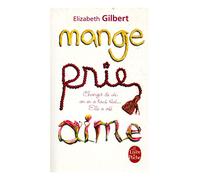 Mange , prie, aime / Elizabeth Gilbert