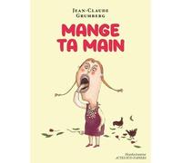 Mange ta main Jean-Claude Grumberg (Auteur)