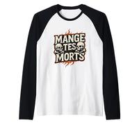 Mange tes Morts Humour Design Grunge Biker Gitan Manche Raglan