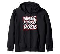 Mange tes morts humour design grunge biker gitan Sweat à Capuche