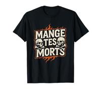 Mange tes Morts Humour Design Grunge Biker Gitan T-Shirt