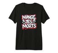 Mange tes Morts Humour Design Grunge Biker Gitan T-Shirt Haut de Gamme