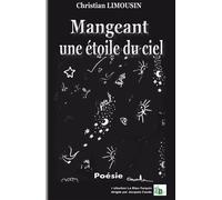 Mangeant une étoile du ciel - Christian Limousin - Douro - broché - Poésie