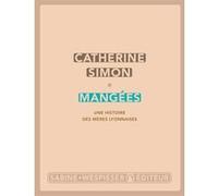 Mangées Catherine Simon (Auteur)